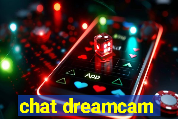 chat dreamcam